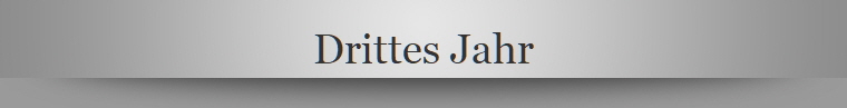 Drittes Jahr